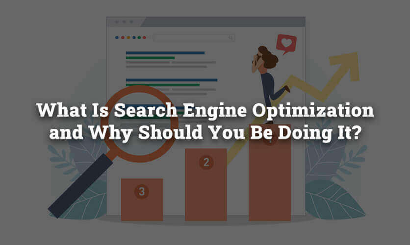 What Is Search Engine Optimization